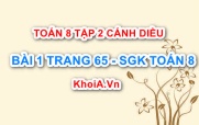Bài 1 trang 65 Toán 8 Cánh Diều Tập 2